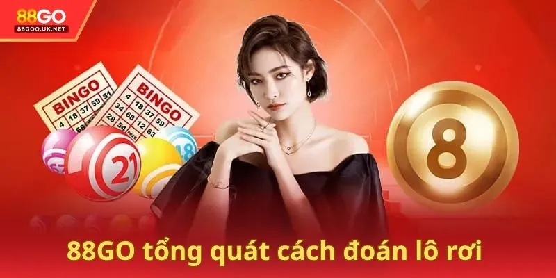 88GO tổng quát cách đoán lô rơi