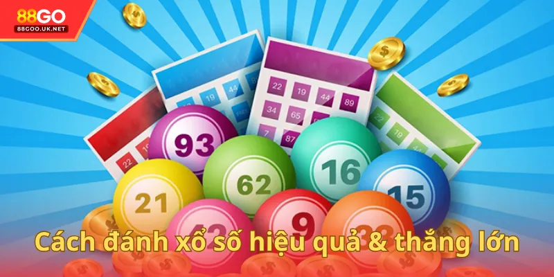 Cách đánh xổ số hiệu quả & thắng lớn