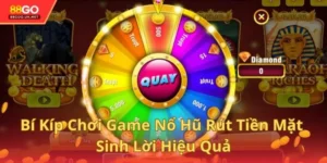 Bí Kíp Chơi Game Nổ Hũ Rút Tiền Mặt Sinh Lời Hiệu Quả