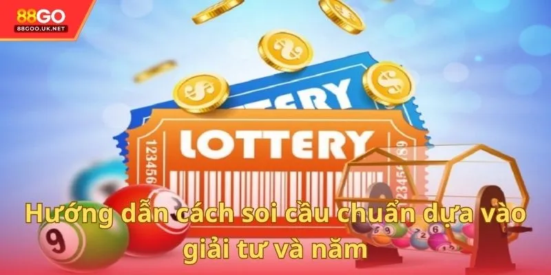 Hướng dẫn cách soi cầu chuẩn dựa vào giải tư và năm