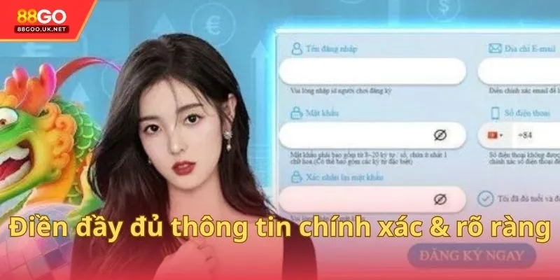 Điền đầy đủ thông tin chính xác & rõ ràng