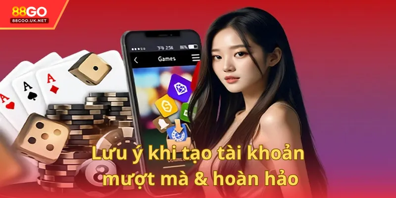 Lưu ý khi tạo tài khoản cổng game mượt mà & hoàn hảo