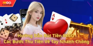 Hướng Dẫn Rút Tiền 88GO - Các Bước Đơn Giản Thu Tiền Về Tay