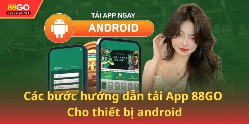 Các bước hướng dẫn tải App 88GO cho thiết bị android