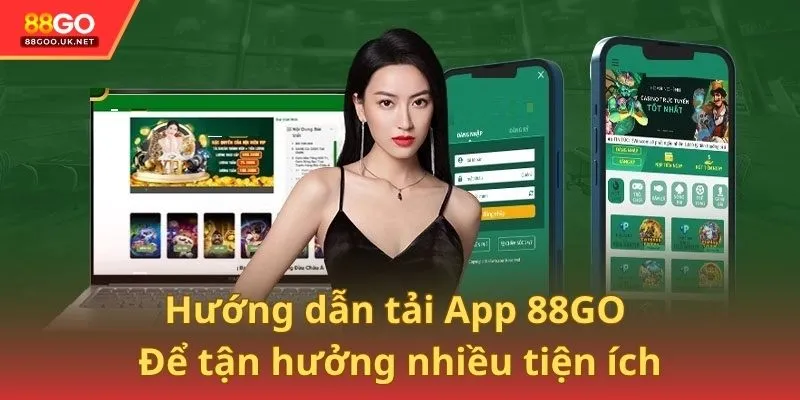 Hướng dẫn tải App 88GO để tận hưởng nhiều tiện ích