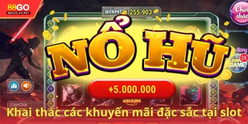 Khai thác các khuyến mãi đặc sắc tại slot