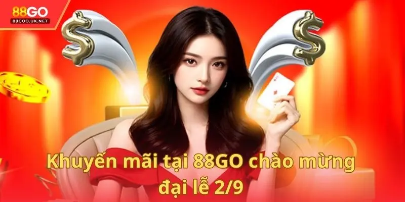 Khuyến mãi tại 88GO chào mừng đại lễ 2/9