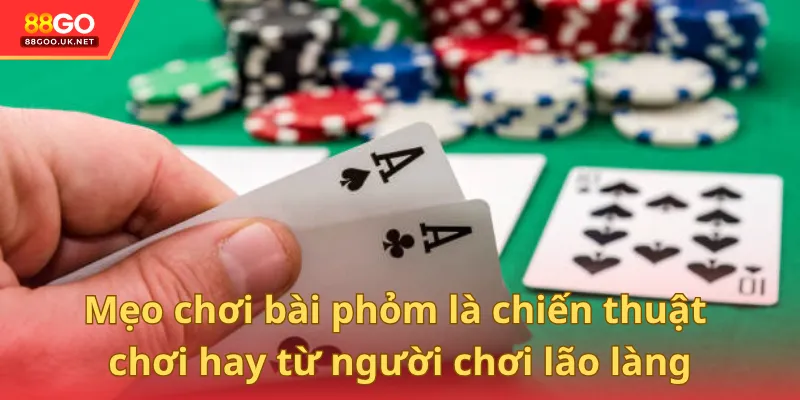 Mẹo chơi bài phỏm là chiến thuật chơi hay từ người chơi lão làng