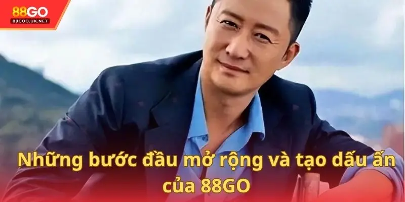 Những bước đầu mở rộng và tạo dấu ấn của 88GO
