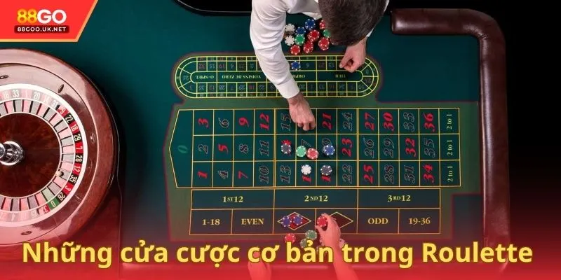 Những cửa cược cơ bản trong Roulette