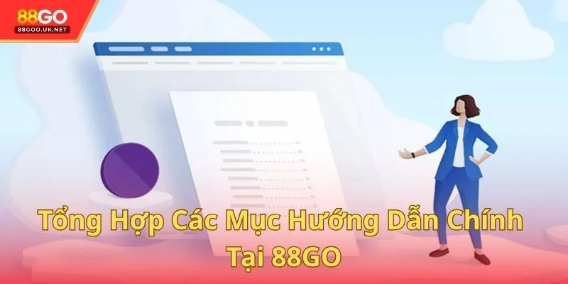 Tổng hợp các mục hướng dẫn chính tại 88GO